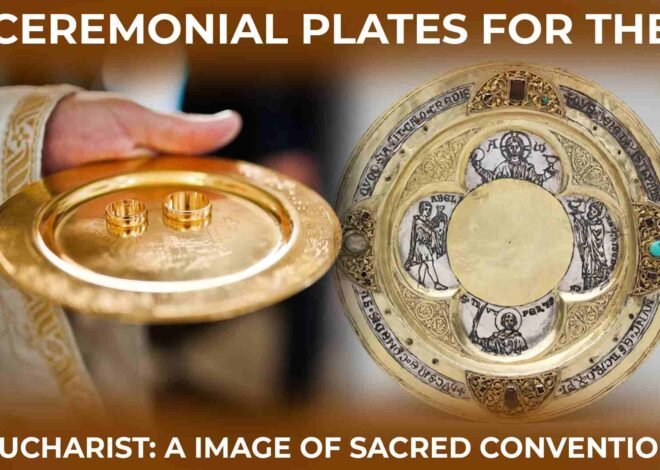 Ceremonial Plates for the Eucharist A Image of Sacred Convention
