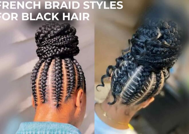 Hoist Your Style: 22 Stunning French Braid Styles for Black Hair