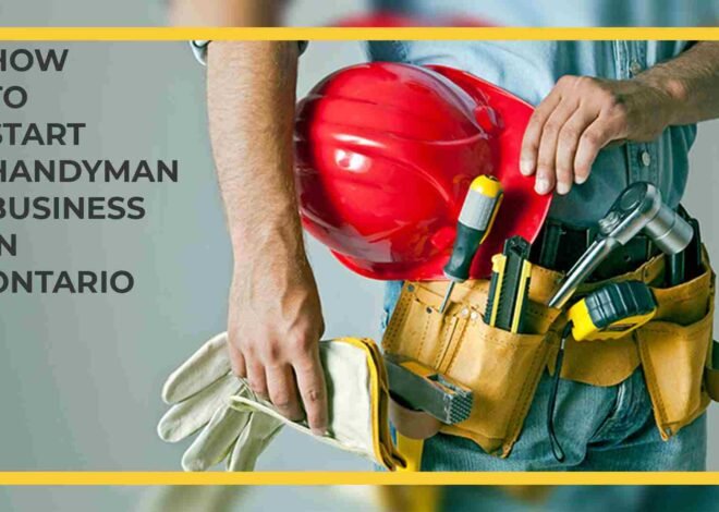 How to start handyman business in Ontario