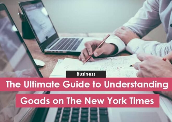 The Ultimate Guide to Understanding Goads On The New York Times