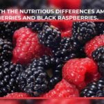 Blackberries and Black Raspberries