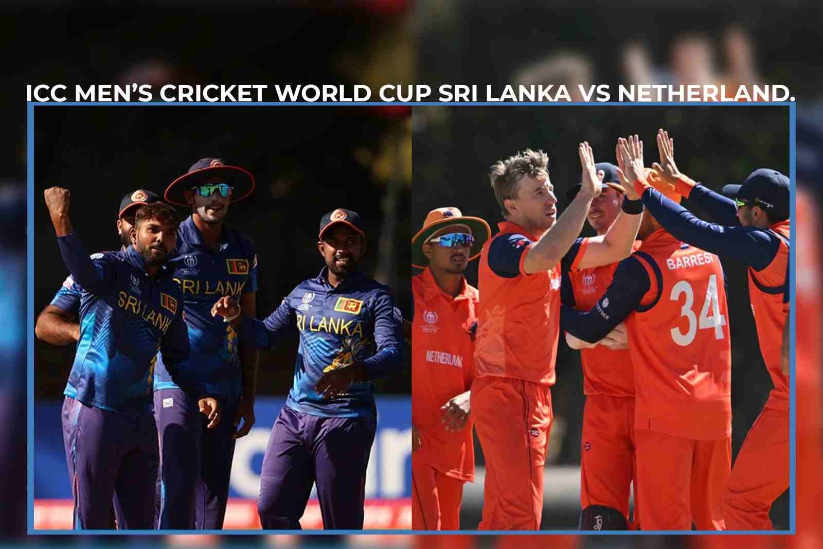ICC Men,s Cricket World Cup Sri Lanka Vs Netherland